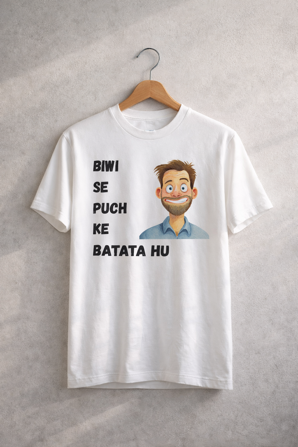 Biwi Se Puchke, White T-shirt