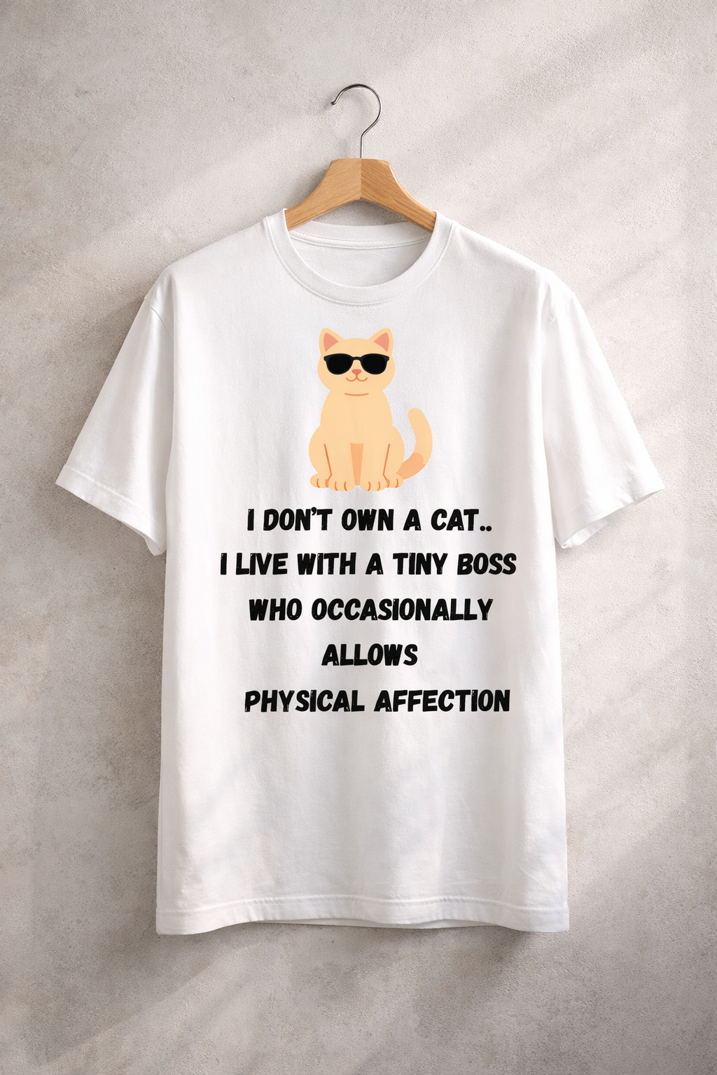I Don't Own A Cat - White T-Shirt